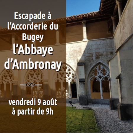 Escapade Abbaye d'Ambronay